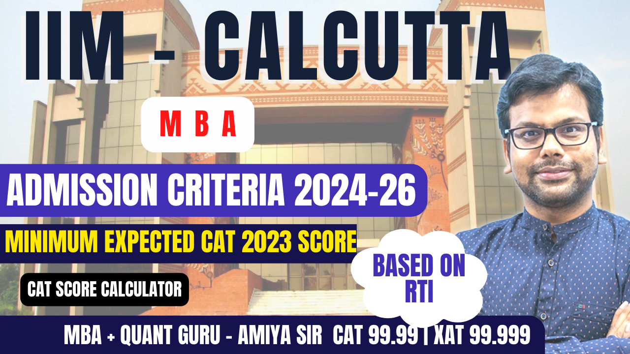 IIM Calcutta MBA PGP Selection Criteria 2024 & Score Calculator