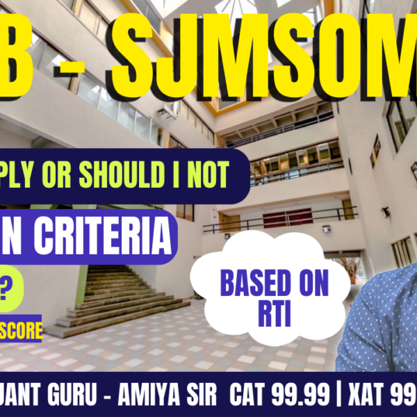 SJMSOM, IIT Bombay Selection Criteria 2024-26: Safe Score Calculator Based on RTI