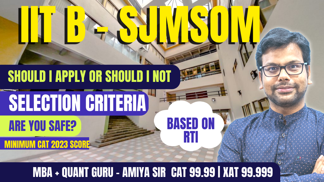 SJMSOM IIT B Selection Criteria CAT Cutoffs 2024-26 RTI